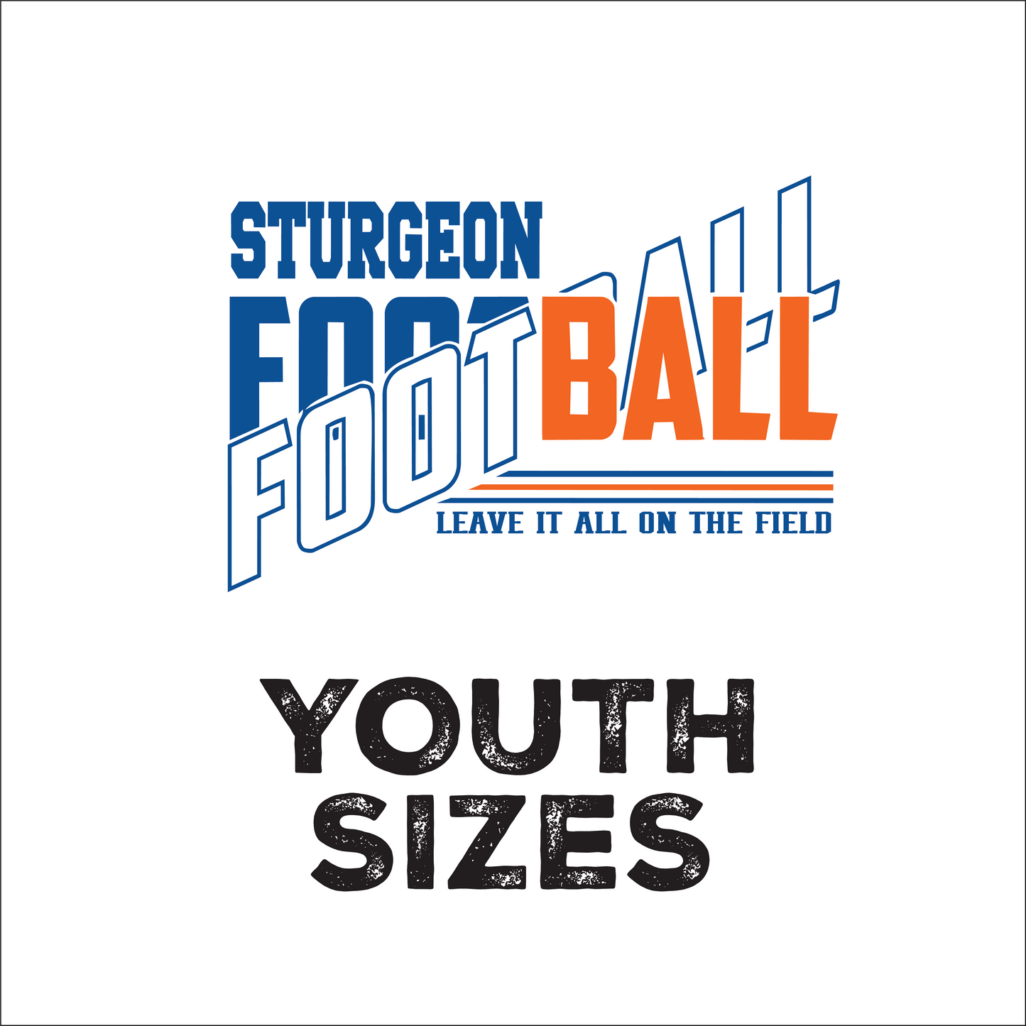 Leave it all on the Field - Youth